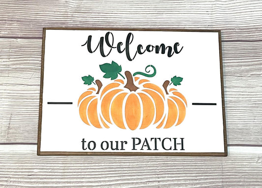 Welcome to Our Patch Sign